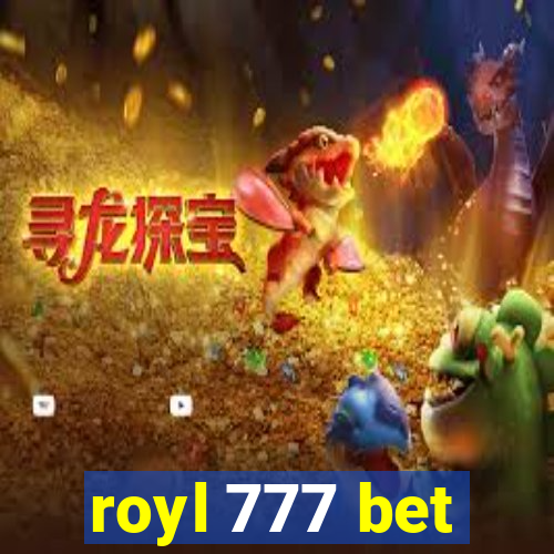 royl 777 bet