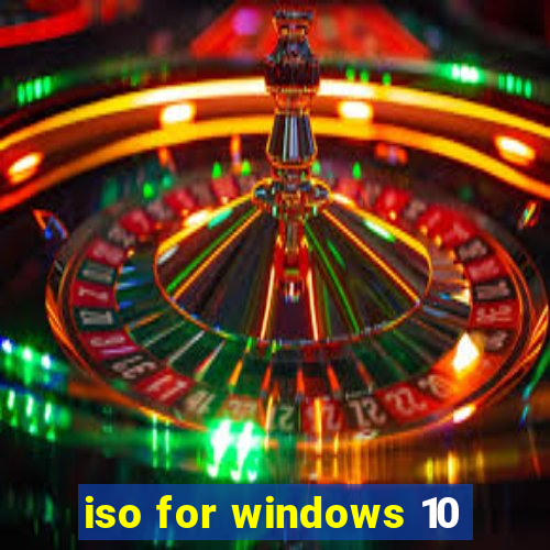 iso for windows 10