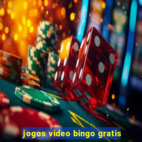 jogos video bingo gratis