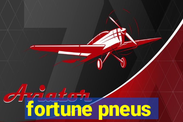 fortune pneus