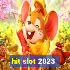 hit slot 2023