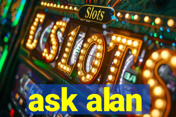 ask alan