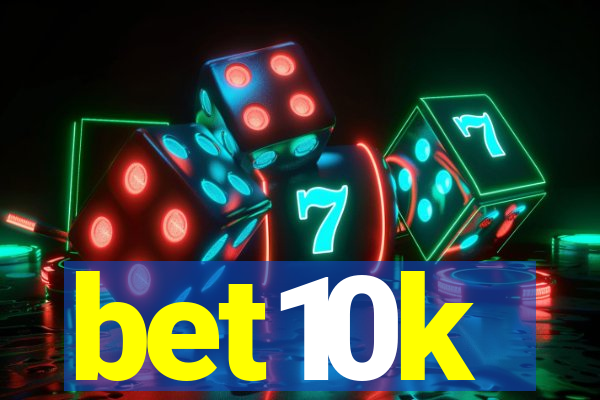 bet10k