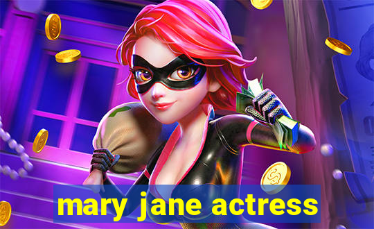 mary jane actress