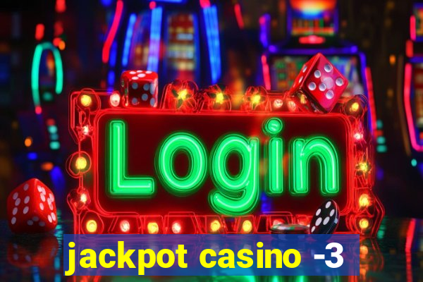 jackpot casino -3