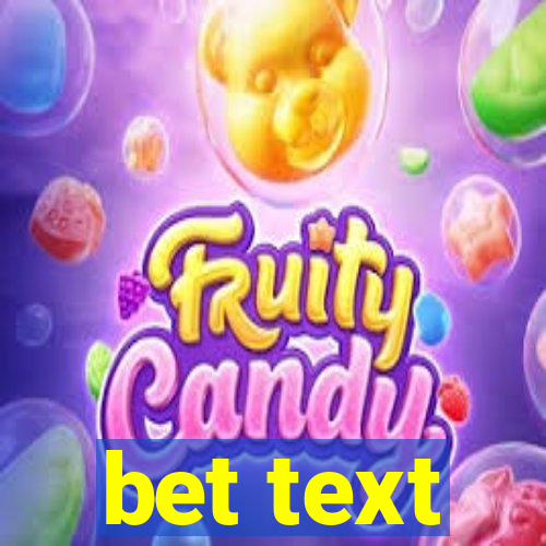 bet text