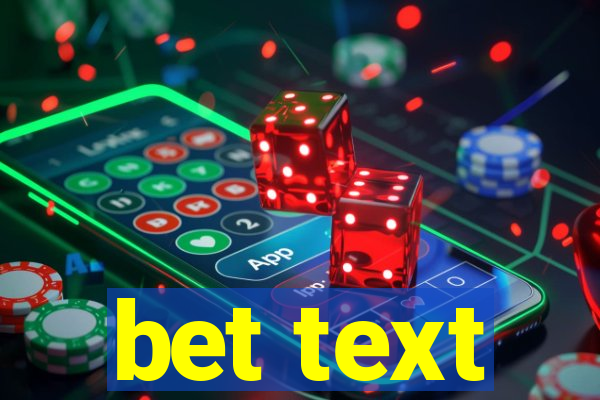 bet text