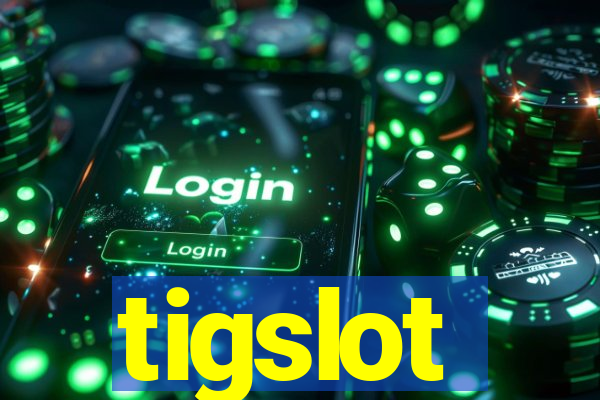 tigslot