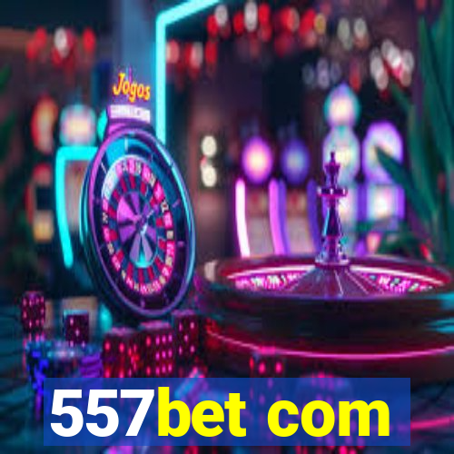 557bet com