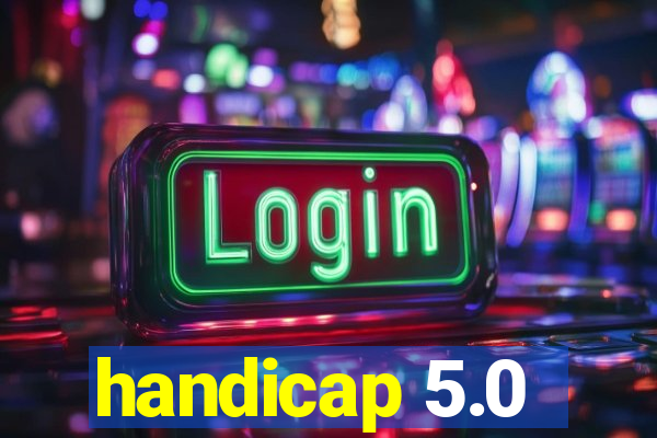 handicap 5.0