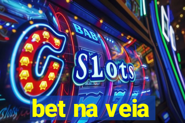 bet na veia