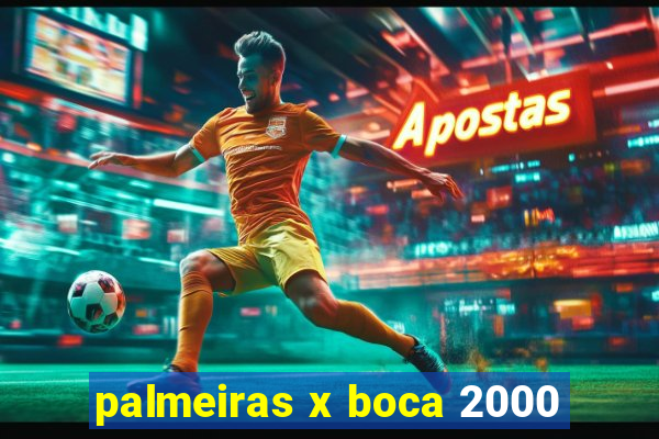 palmeiras x boca 2000