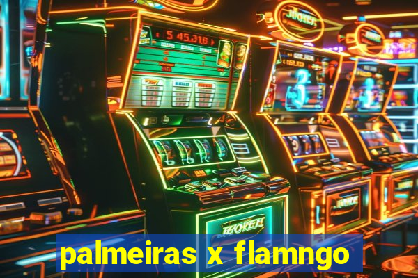 palmeiras x flamngo