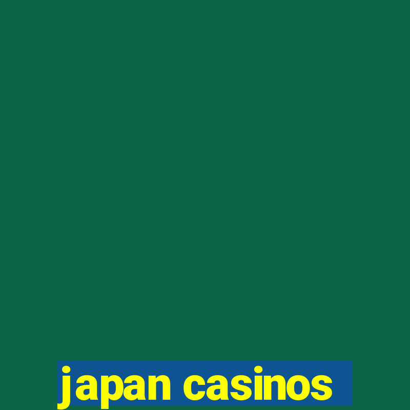 japan casinos