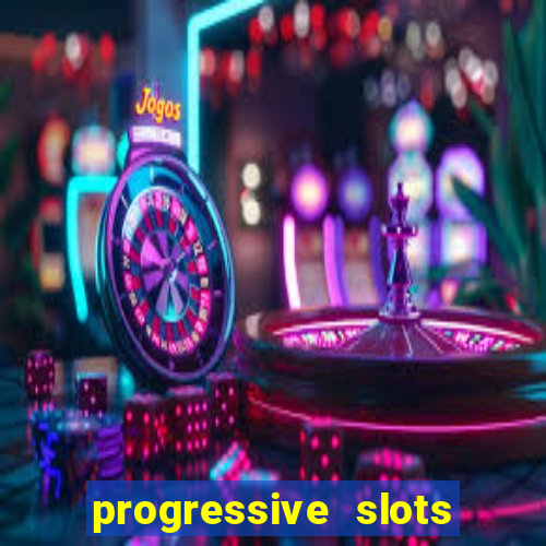 progressive slots in vegas