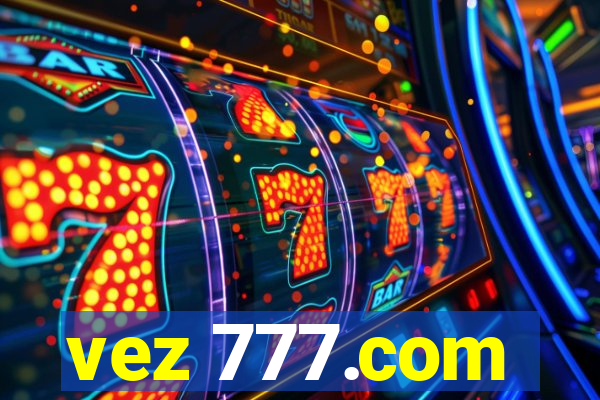 vez 777.com