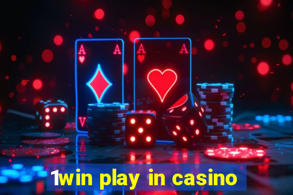 1win play in casino