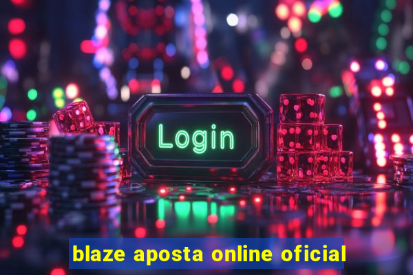 blaze aposta online oficial