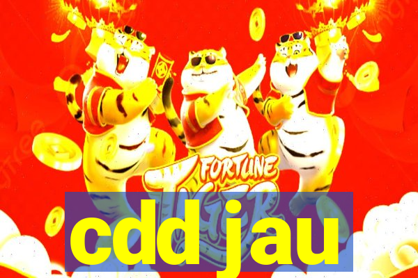 cdd jau