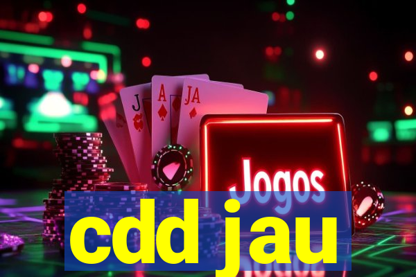 cdd jau