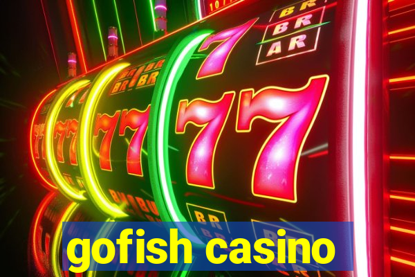 gofish casino