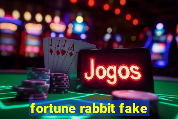 fortune rabbit fake