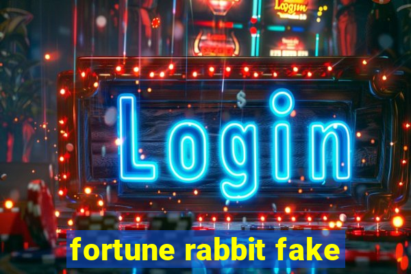 fortune rabbit fake