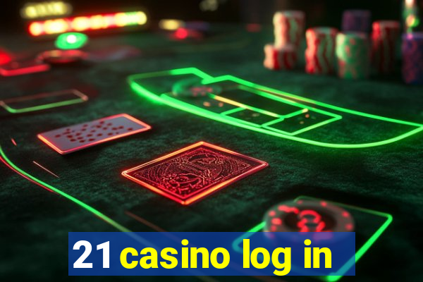 21 casino log in