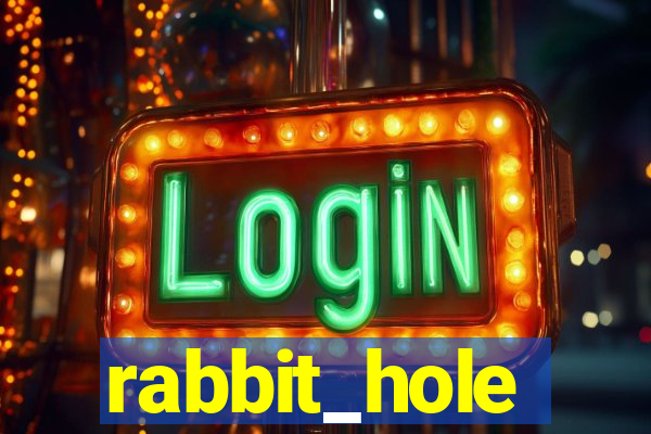 rabbit_hole