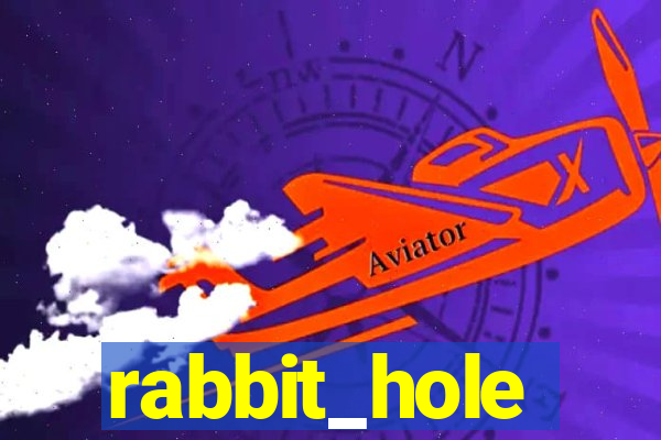 rabbit_hole