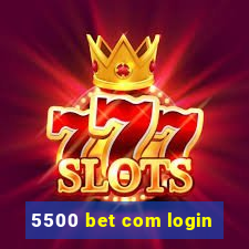 5500 bet com login