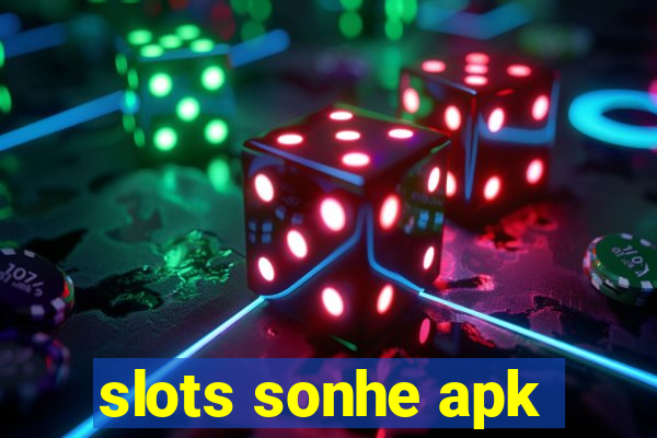 slots sonhe apk