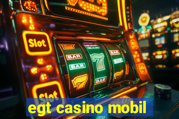 egt casino mobil