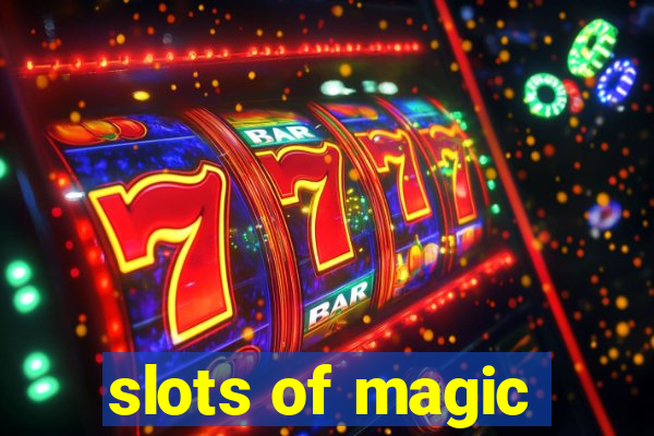 slots of magic