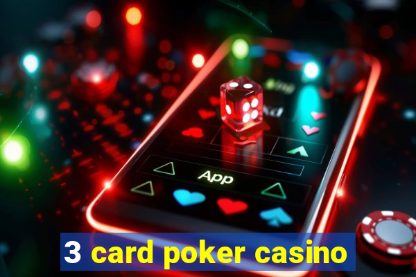 3 card poker casino