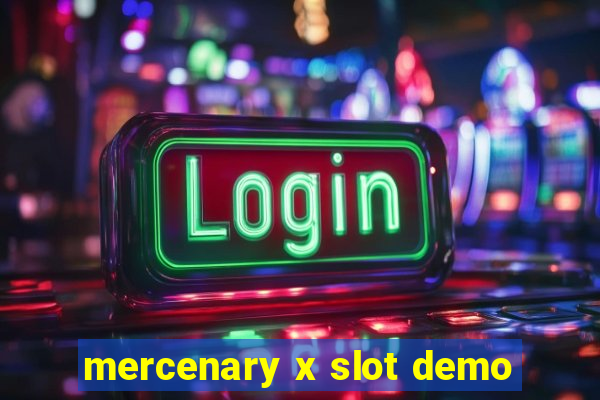 mercenary x slot demo