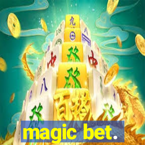 magic bet.