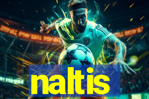 naltis