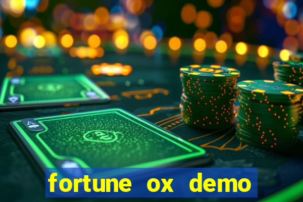 fortune ox demo grátis tigre