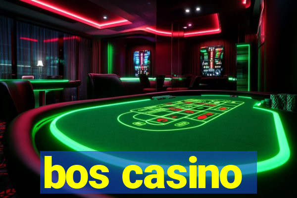 bos casino