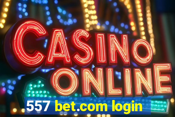 557 bet.com login