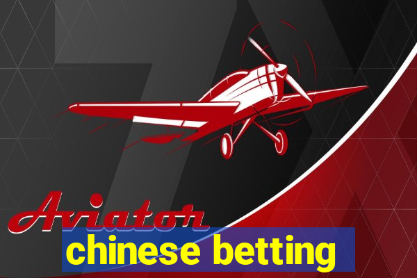 chinese betting