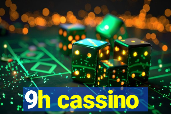 9h cassino