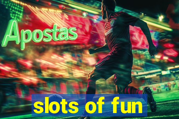 slots of fun