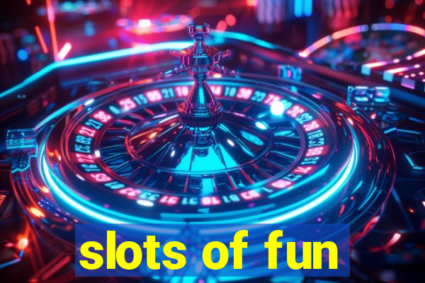 slots of fun