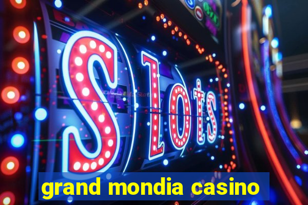 grand mondia casino