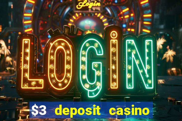 $3 deposit casino nz 2022