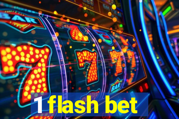 1 flash bet