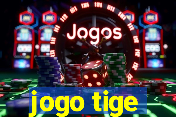 jogo tige