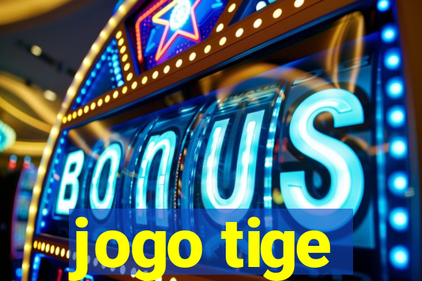 jogo tige